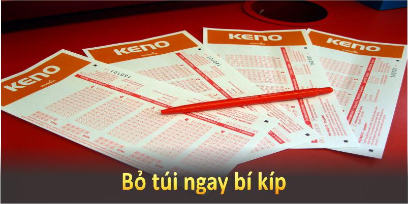 Bỏ túi ngay bí kíp để tăng tỷ lệ thắng trong Keno trực tiếp