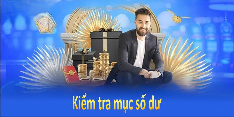 Kiểm tra mục số dư để không bỏ sót điều kiện