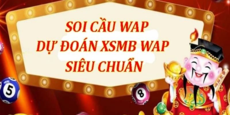 Soi cầu Wap mách người chơi phương pháp chốt số dựa vào giải đặc biệt