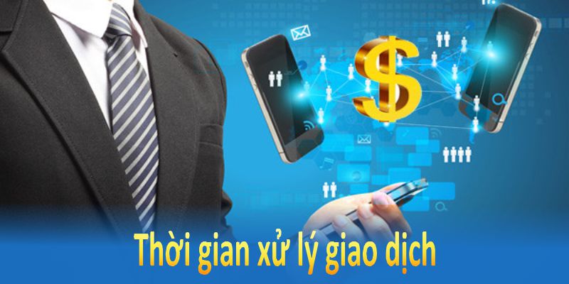 Thời gian xử lý giao dịch để đảm bảo tính bảo mật tối ưu